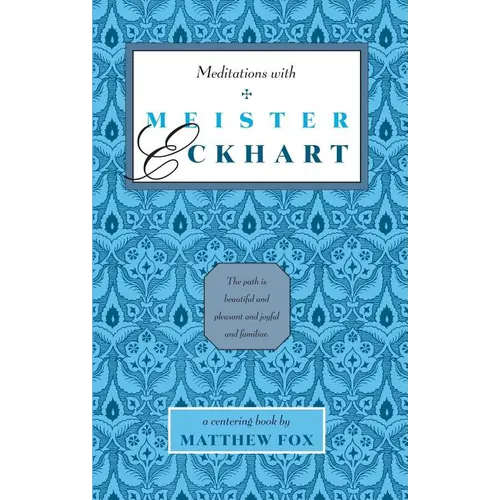 Meditations with Meister Eckhart - Paperback