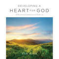 Developing a Heart for God - Hardcover