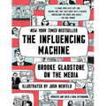The Influencing Machine: Brooke Gladstone on the Media - Paperback