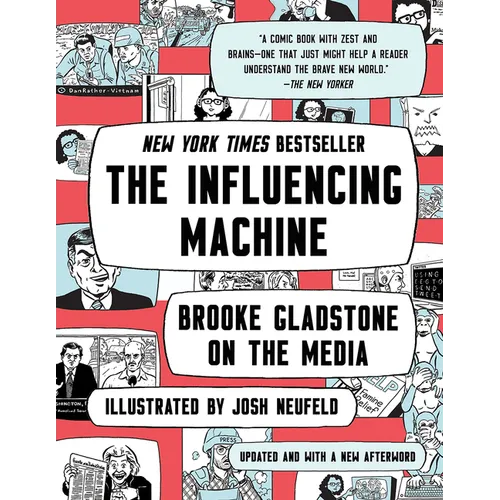 The Influencing Machine: Brooke Gladstone on the Media - Paperback