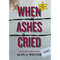 When Ashes Cried
