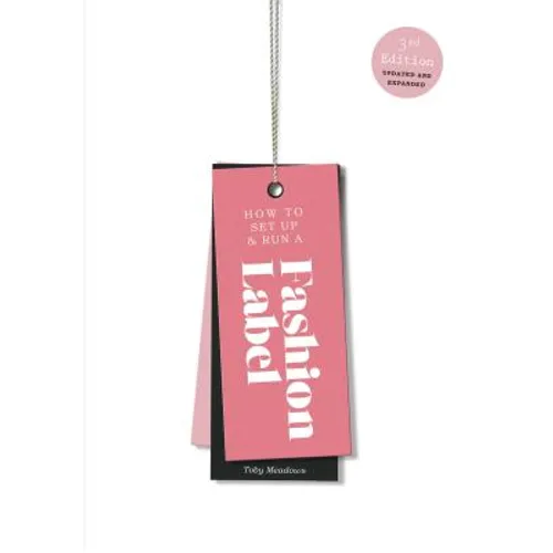 How to Set Up & Run a Fashion Label - Paperback