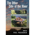 The Other Side of the River: Poems - Paperback