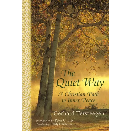 The Quiet Way: A Christian Path to Inner Peace - Paperback