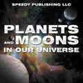 Planets And Moons In Our Universe - Paperback