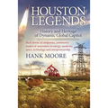 Houston Legends: History and Heritage of Dynamic Global Capitol