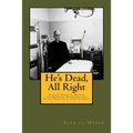 He's Dead, All Right!: Father Oscar L. Huber, the Kennedy Assassination, and the News Leak Controversy