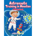 Astronauts Training in Houston Coloring Book - Paperback