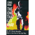 The One That Got Away: My SAS Mission Behind Enemy Lines - Paperback