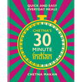 Chetna's 30 Minute Indian: Quick and Easy Everyday Meals - Hardcover