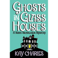 Ghosts in Glass Houses - Paperback
