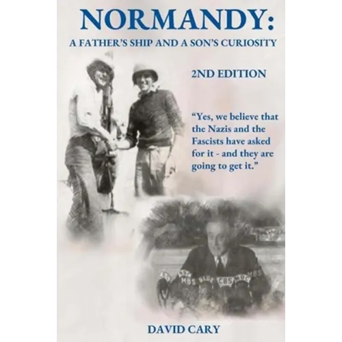 Normandy: A Father's Ship and a Son's Curiosity