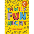 Family Fun Night: The Third Edition: 365+ Great Nights with Your Kids - Paperback