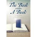 The Book within A Book: A Memoir and a Clear Vision - Paperback