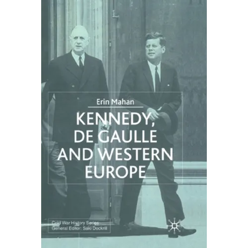 Kennedy, de Gaulle and Western Europe