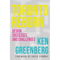 Toronto Reborn: Design Successes and Challenges - Paperback