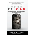 Tactical Reload (Hardcover): Strategy Shifts for Emerging Leaders in Law Enforcement