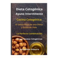 Dieta Cetogénica Ayuno Intermitente - Paperback