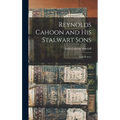 Reynolds Cahoon and his Stalwart Sons: Utah Pioneer