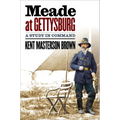 Meade at Gettysburg: A Study in Command - Hardcover