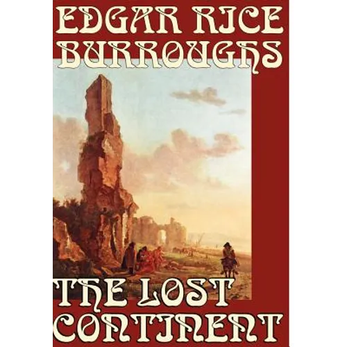 The Lost Continent by Edgar Rice Burroughs, Science Fiction - Hardcover