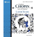Frederic Chopin, Son of Poland, Later Years - Paperback