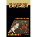 Foundations of Eurasianism: Volume I - Paperback