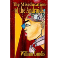 The Miseducation of the Androids - Paperback