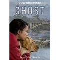 Dog Whisperer: The Ghost - Paperback