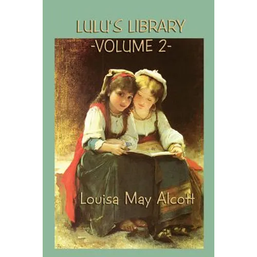 Lulu's Library Vol. 2: Classic Fairy Stories for Children - Paperback