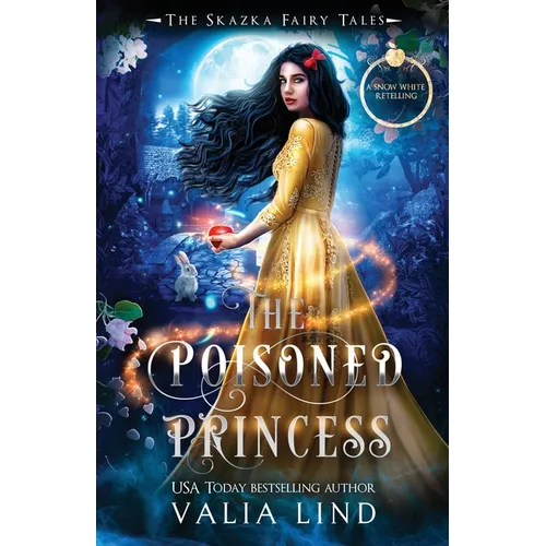 The Poisoned Princess: A Snow White Retelling - Paperback