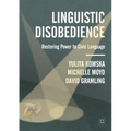Linguistic Disobedience: Restoring Power to Civic Language - Paperback