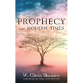 Prophecy and Modern Times: Finding Hope and Encouragement in the Last Days - Paperback