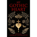 My Gothic Heart - Hardcover