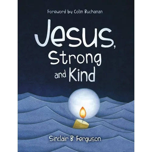 Jesus, Strong and Kind - Hardcover