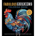 Fabulous Chickens Coloring Book: Color the Fanciest Chickens in the Backyard Flock - More Than 100 Pages to Color! - Paperback
