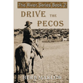 Drive the Pecos - Paperback