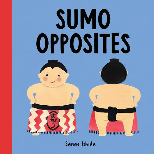 Sumo Opposites: (Opposites Book for Toddlers) - Board Book