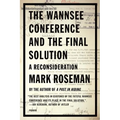 The Wannsee Conference and the Final Solution: A Reconsideration - Paperback