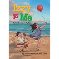 Izzy is Me: Adventures in Autism - Paperback