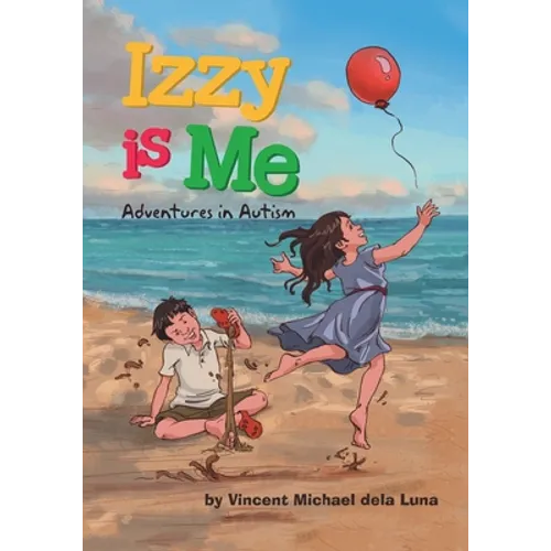 Izzy is Me: Adventures in Autism - Paperback