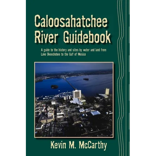 Caloosahatchee River Guidebook - Paperback