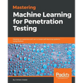 Mastering Machine Learning for Penetration Testing - Paperback