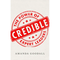 Credible: The Power of Expert Leaders - Hardcover