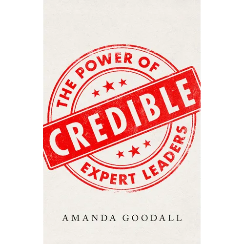 Credible: The Power of Expert Leaders - Hardcover