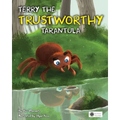 Terry the Trustworthy Tarantula - Paperback