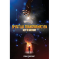 Spiritual Transformation: Key To Victory - Paperback