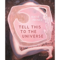 Tell This to the Universe - Paperback