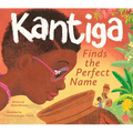 Kantiga Finds the Perfect Name - Hardcover