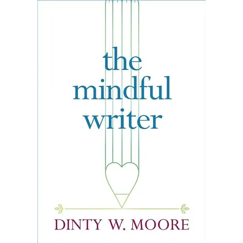 The Mindful Writer - Paperback